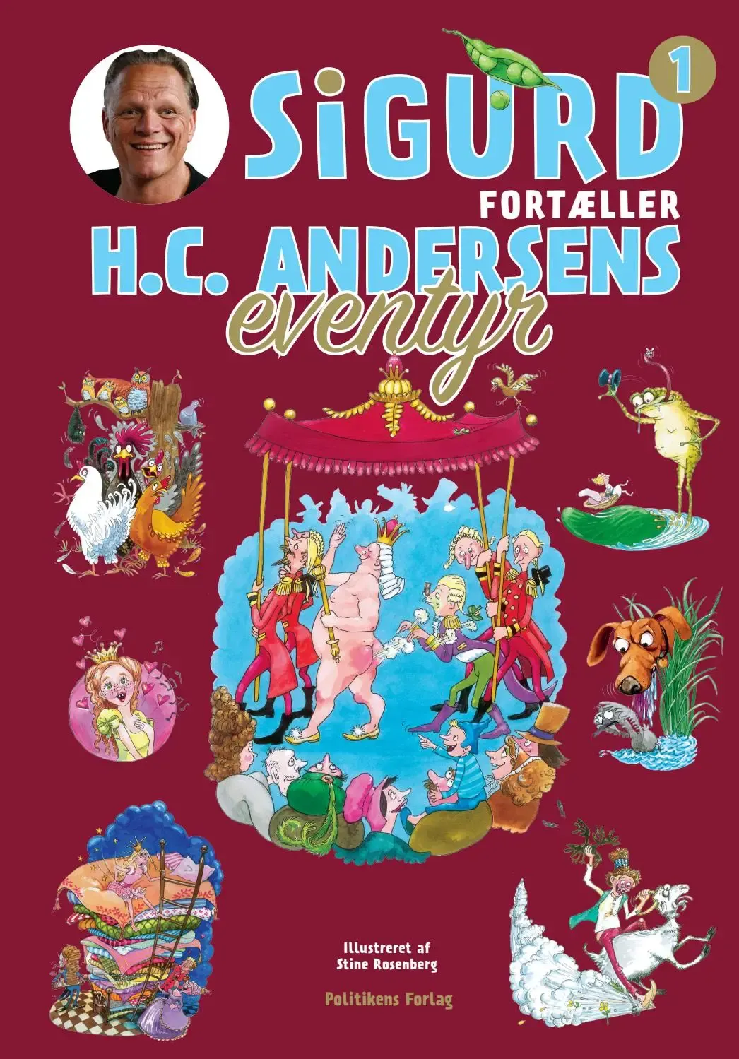 Sigurd fortæller H.C. Andersens eventyr (Sigurd Barrett, ill. Stine Rosenberg, Politikens Forlag, 2018)